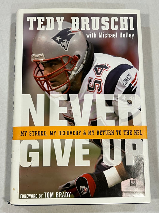 Tedy Bruschi Foreworded by Tom Brady Hardcover