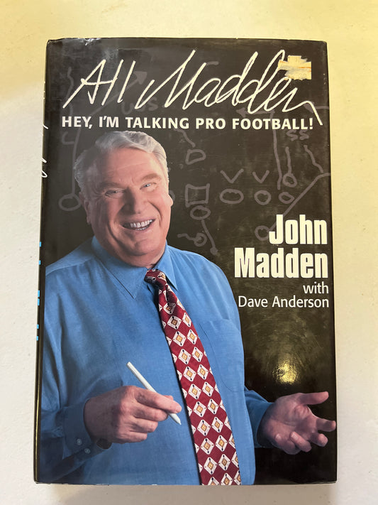 All Madden - Hey, I'm Talking Pro Football! Hardcover