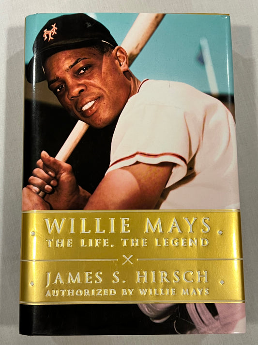 Willie Mays The Life, The Legend Hardcover