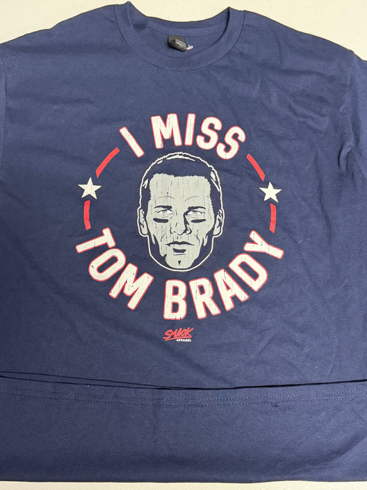 “I Miss Tom Brady” T Shirt